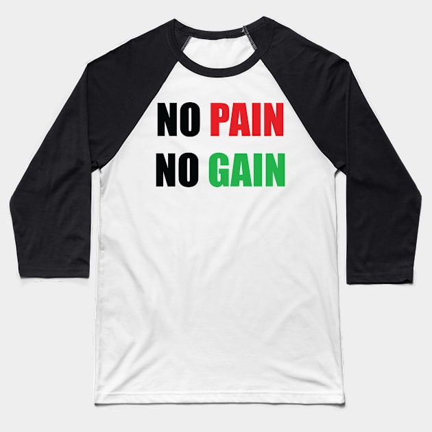 No pain no gain Baseball T-Shirt by raulchirai